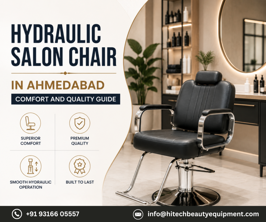 Hydraulic Salon Chair in Ahmedabad: Comfort and Quality Guide